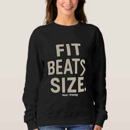 Fit Beats Size Motivational Fitness, Gym Lifestyle Trui