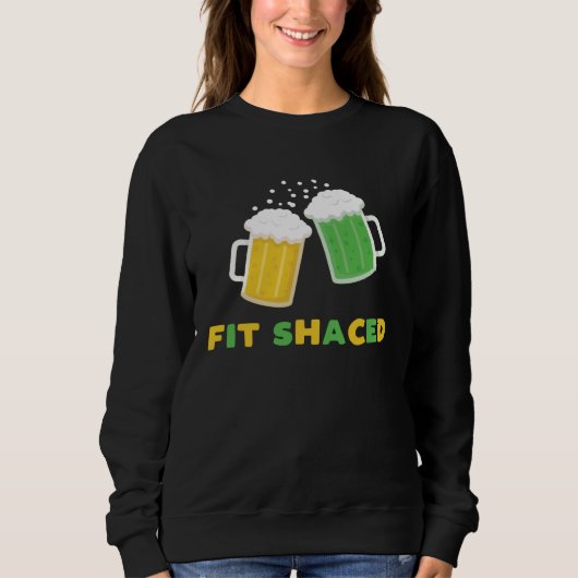 Fit Schaced  St Patrick s Day Drunk Drinks Bar Cra Trui (Voorkant)