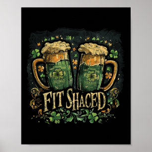 Fit Shaced Funny Irish Drink St. Patrick's Day Poster