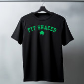 Fit Shaced Funny Irish Drink St. Patrick's Day T-shirt