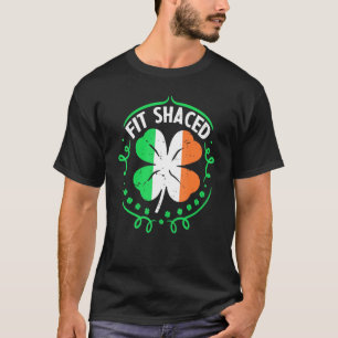 Fit Shaced Funny St Patrick S Day Iers Drink T-shirt