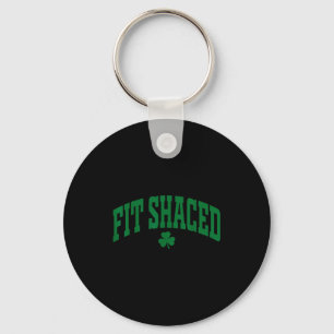 Fit Shaced Grappige Ierse Drank St. Patrick's Dag Sleutelhanger