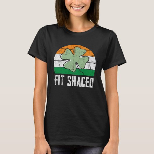 Fit Shaced Irish Drink Drink St Patrick's Day T-shirt (Voorkant)