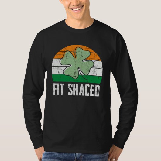 Fit Shaced Irish Drinking  Drunk St Patrick s Day  T-shirt (Voorkant)