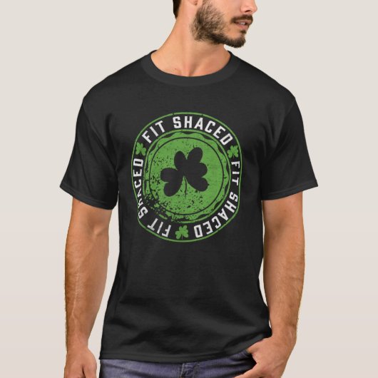 Fit Shaced  Irish Drinking  Saint Patricks Day T-shirt (Voorkant)