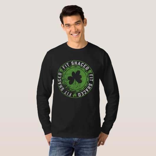 Fit Shaced  Irish Drinking  Saint Patricks Day T-shirt (Voorkant volledig)