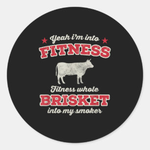 Fitness Brisket in mijn roker Funny Grill BBQ Mea Ronde Sticker