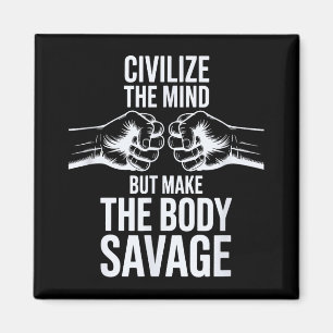 Fitness Civilize Mind, Maak Body Savage Sport Gym Magneet