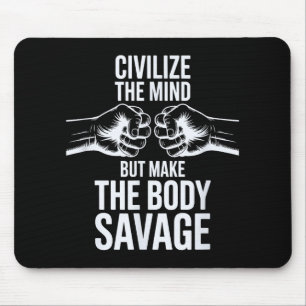 Fitness Civilize Mind, Maak Body Savage Sport Gym Muismat