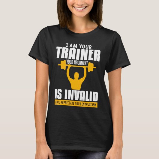 Fitness Coach Gym Training Workout Quote For Train T-shirt (Voorkant)