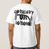 Fitness Go Heavy of Go Home T-shirt (Achterkant)