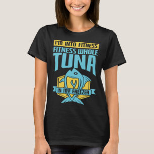Fitness hele tonijn in mijn vrieskastje tonijn t-shirt