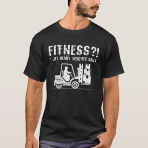 FITNESS IK HEFT ZWARE GEWICHTEN DAGELIJKS Sarcasti T-shirt