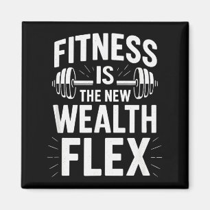 Fitness is de rijkdom Flex, Motiverende spreuk  Magneet