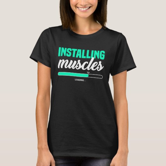 Fitness Meme Installing Muscles Please Wait Bodybu T-shirt (Voorkant)