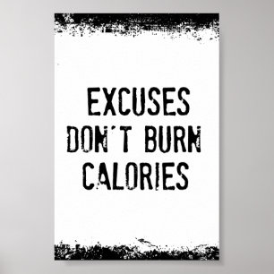 Fitness Motivation: Excuses branden geen calorieën Poster