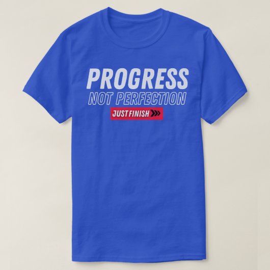 Fitness Motivation Progress Not Perfection Just Fi T-shirt (Design voorkant)