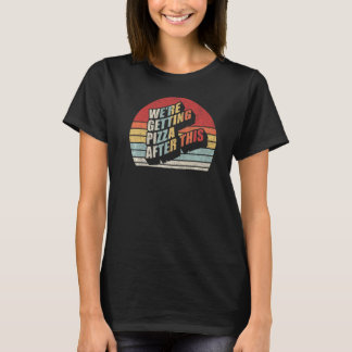 Fitness Retro We krijgen Pizza na deze grappigheid T-shirt