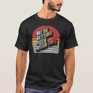 Fitness Retro We krijgen Pizza na deze grappigheid T-shirt