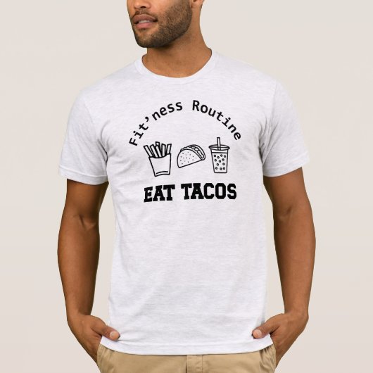 Fitness Routering Eet Tacos T-shirt (Voorkant)