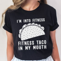 Fitness Taco Funny T Shirt Humoureuze Gym