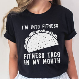 Fitness Taco Funny T Shirt Humoureuze Gym