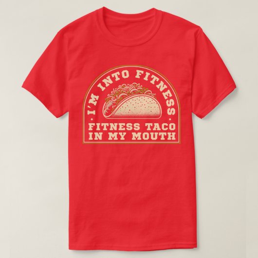Fitness taco in mijn mond t-shirt (Design voorkant)