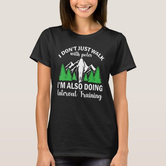 Fitness Walking  I m Also Doing Interval Training T-shirt (Voorkant)