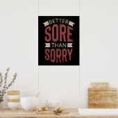 Fitness Workout Gym Better Sore Sorry Gezegde Poster (Keuken)