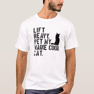 Fitness Workout - Lift Heavy Pet My Maine Coon Cat T-shirt