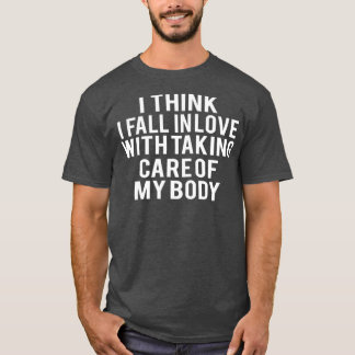 Fitness zorgt voor mijn lichaam t-shirt