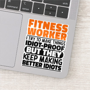 Fitnesswerker Ik probeer dingen grappig te zeggen Sticker