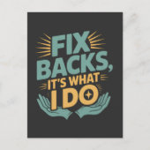 Fix Backs Het is wat ik doe Chiropractor Quote Briefkaart (Voorkant)