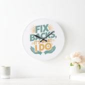Fix Backs Het is wat ik doe Chiropractor Quote Grote Klok (Huis)