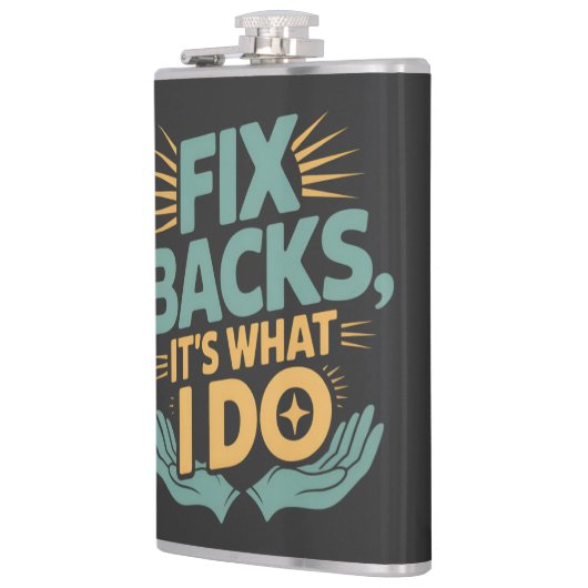 Fix Backs Het is wat ik doe Chiropractor Quote Heupfles (Links)