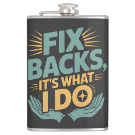 Fix Backs Het is wat ik doe Chiropractor Quote Heupfles