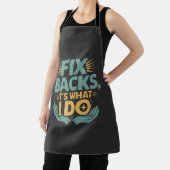 Fix Backs Het is wat ik doe Chiropractor Quote Schort (Insitu)