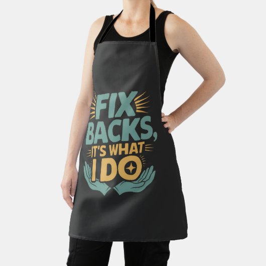 Fix Backs Het is wat ik doe Chiropractor Quote Schort (Insitu)