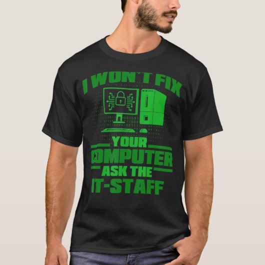 Fix Computer Ask IT-medewerkers, cyberwisser en be T-shirt (Voorkant)