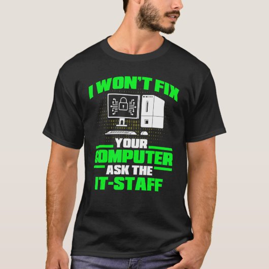 Fix Computer Ask IT-medewerkers, cyberwisser en be T-shirt (Voorkant)