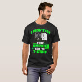 Fix Computer Ask IT-medewerkers, cyberwisser en be T-shirt (Voorkant volledig)