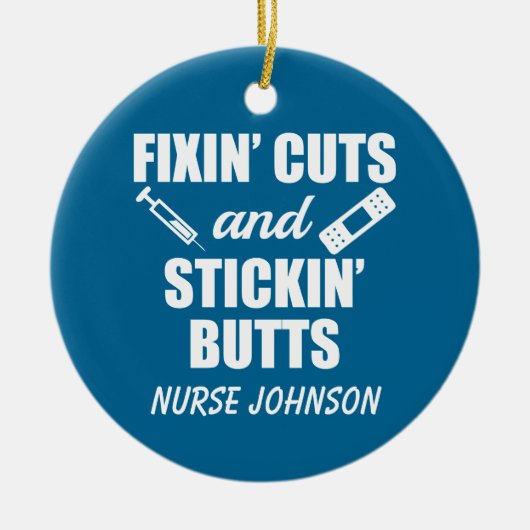Fixin' Cuts and Stickin' Butts grappenverpleegster Keramisch Ornament (Voorkant)