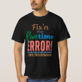 Fixing Mainframe Cobol Runtime Error T-shirt (Voorkant)
