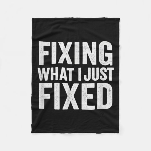 Fixing What I Just Fixed Funny Mechanic Diy Garage Fleece Deken (Voorkant)