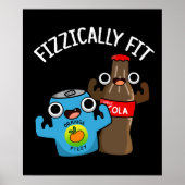 Fizzic Fit Funny Fizzy Cola Pun Dark BG Poster (Voorkant)
