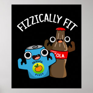 Fizzic Fit Funny Fizzy Cola Pun Dark BG Poster