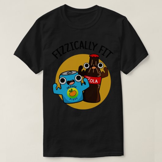Fizzically Fit Grappig Fizzy Cola Pun 1 T-shirt (Design voorkant)