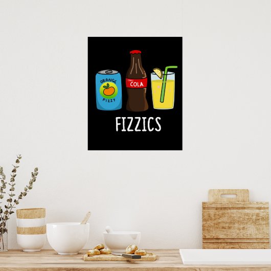 Fizzics Funny Fizzy Cola Drink Pun Dark BG Poster (Keuken)
