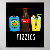 Fizzics Funny Fizzy Cola Drink Pun Dark BG Poster (Voorkant)