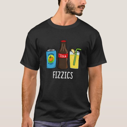Fizzics Funny Fizzy Cola Drink Pun Dark BG T-shirt (Voorkant)